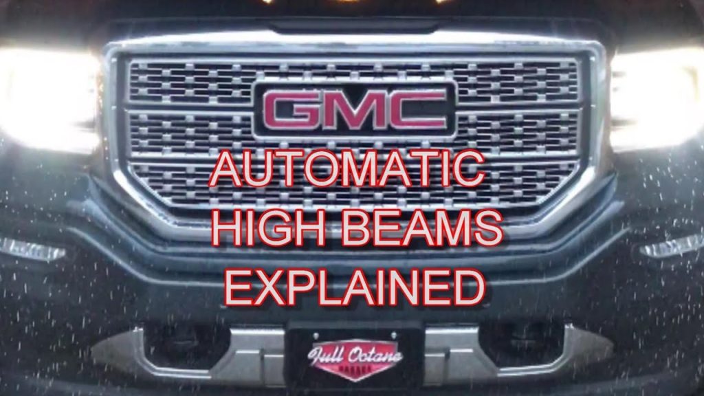 GMC Sierra / Denali Automatic High Beams Explained Full Octane Garage